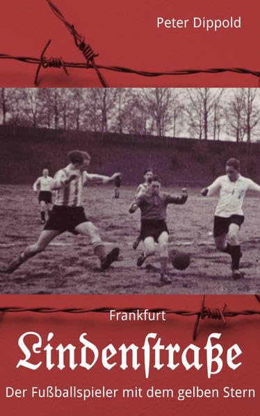 Frankfurt - Lindenstrasse: Der Fußballspieler mit dem gelben Stern Contemporary literature
