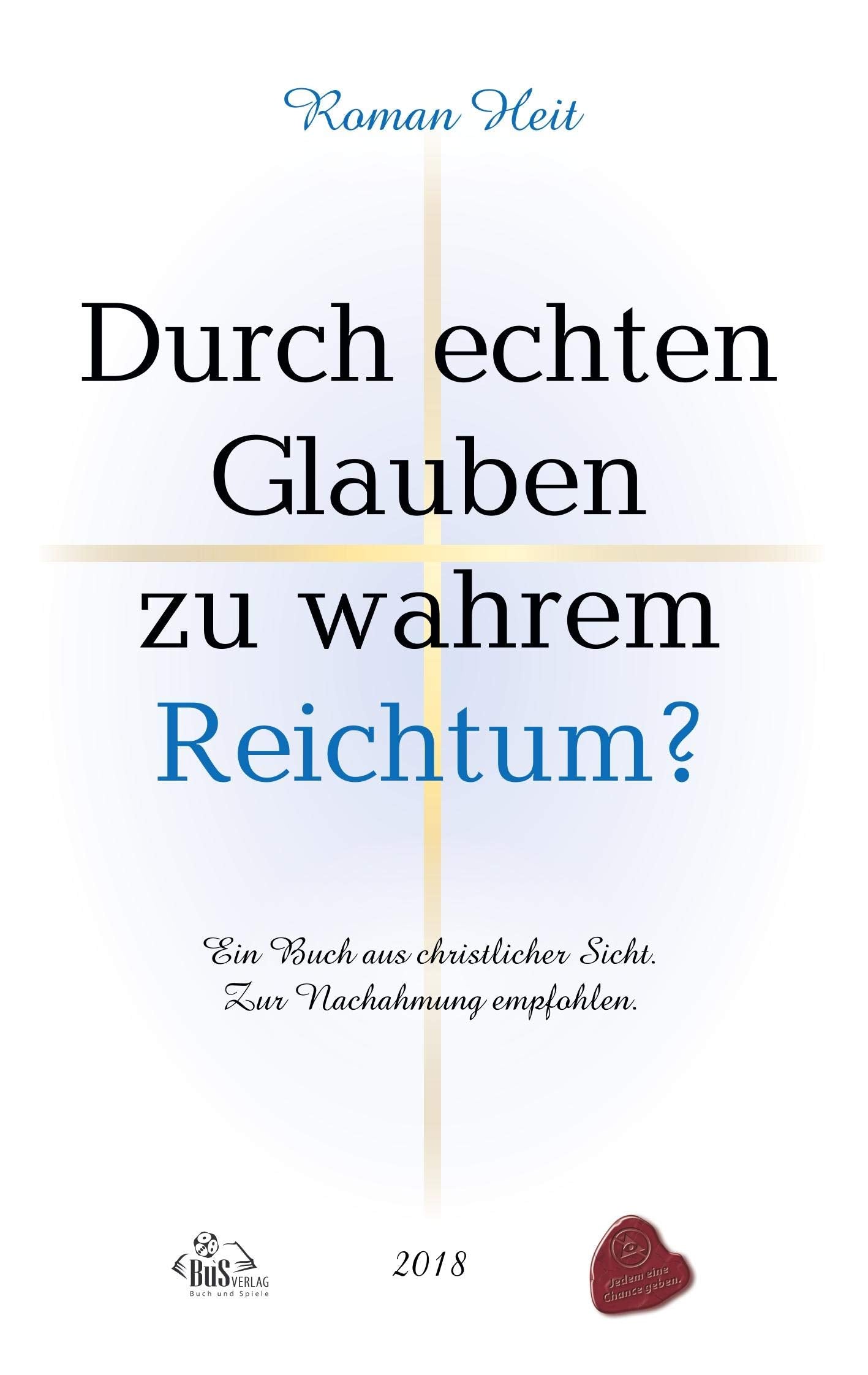 Durch echten Glauben zu wahrem Reichtum Memories