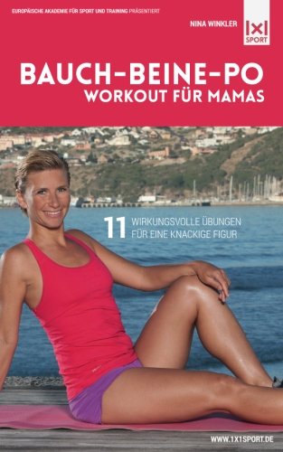 Bauch-Beine-Po-Workout für Mamas: 11 wirkungsvolle Übungen für eine knackige Figur Leisure & Fun