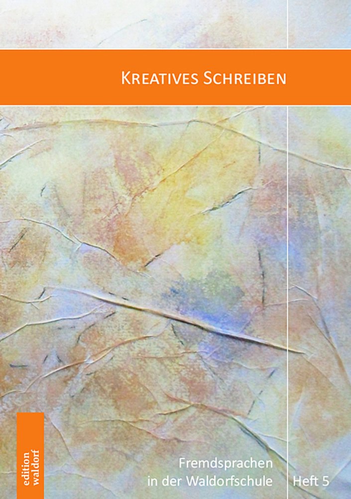 Kreatives Schreiben (Fremdsprachen in der Waldorfschule) Foreign Languages ​​& Dictionaries