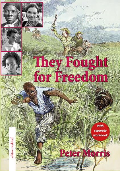 They Fought for Freedom: Reader (Fremdsprachen in der Waldorfschule) - Morris, Peter book