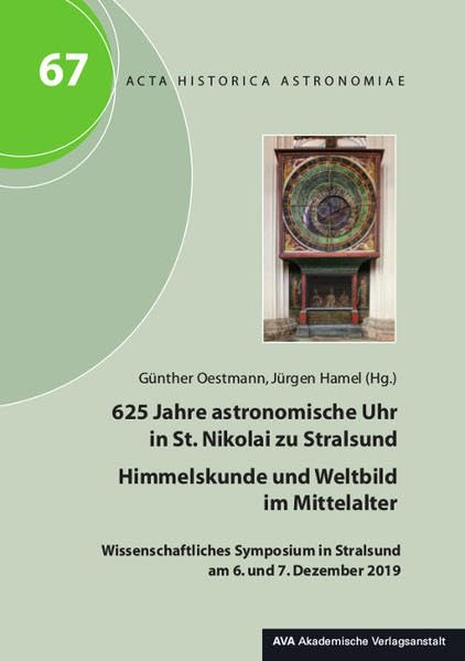 625 Jahre astronomische Uhr in St. Nikolai zu Stralsund – Himmelskunde und Weltbild im Mittelalter Geology & Geography