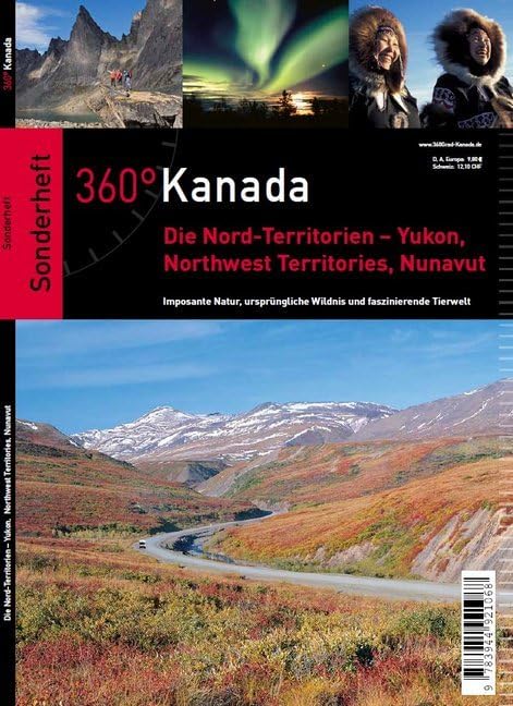 360° Kanada Sonderheft Norden: Die Nord-Territorien – Yukon, Northwest Territories, Nunavut Leisure, Home & Garden