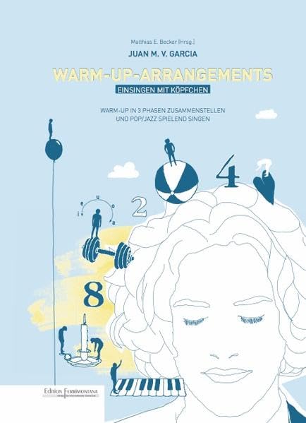 Warm-Up-Arrangements - Einsingen mit Köpfchen: Warm up in 3 Phasen zusammenstellen und Pop/Jazz spielend singen Arts & Music