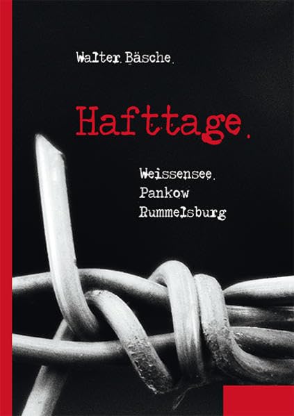 Hafttage: Weissensee Pankow Rummelsburg Personalities