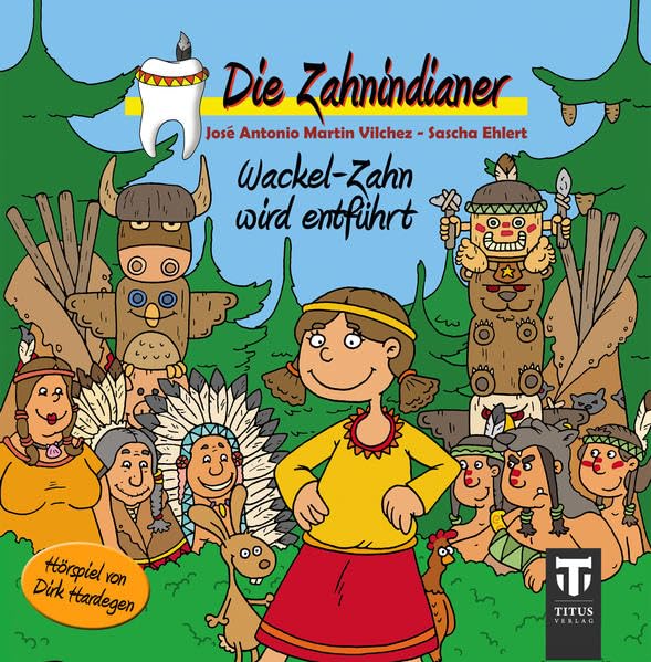 Die Zahnindianer - Wackel-Zahn wird entführt Novels & Short Stories