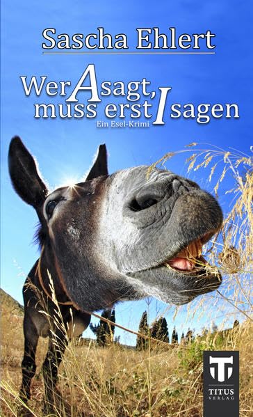 Wer A sagt, muss erst I sagen book
