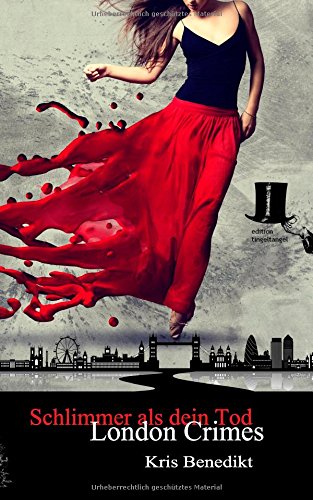 Schlimmer als dein Tod: Psycho-Krimi (London Crimes) Detective & CSI
