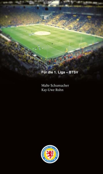 Für die 1. Liga - BTSV: Spieltage-Buch der Bundesliga-Saison 2013/14 von Eintracht Braunschweig Politics & History