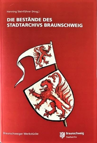 Die Bestände des Stadtarchivs Braunschweig (Braunschweiger Werkstück) Books