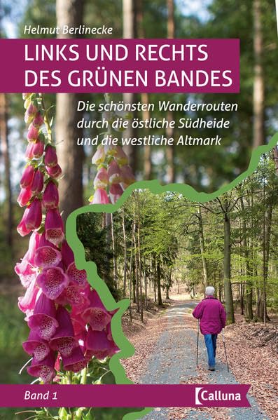 Links und rechts des Grünen Bandes: Band 1 (Links und rechts des Grünen Bandes: Die schönsten Wanderrouten in der östlichen Südheide und der westlichen Altmark) Travel Books
