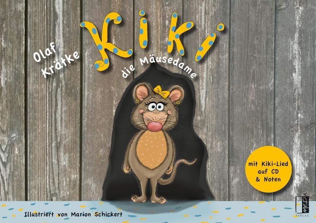 Kiki, die Mäusedame: Mit Kiki-Lied auf CD & Noten Contemporary literature