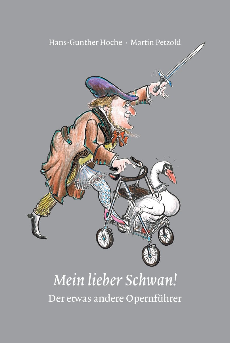 Mein lieber Schwan!: Der etwas andere Opernführer Poetry