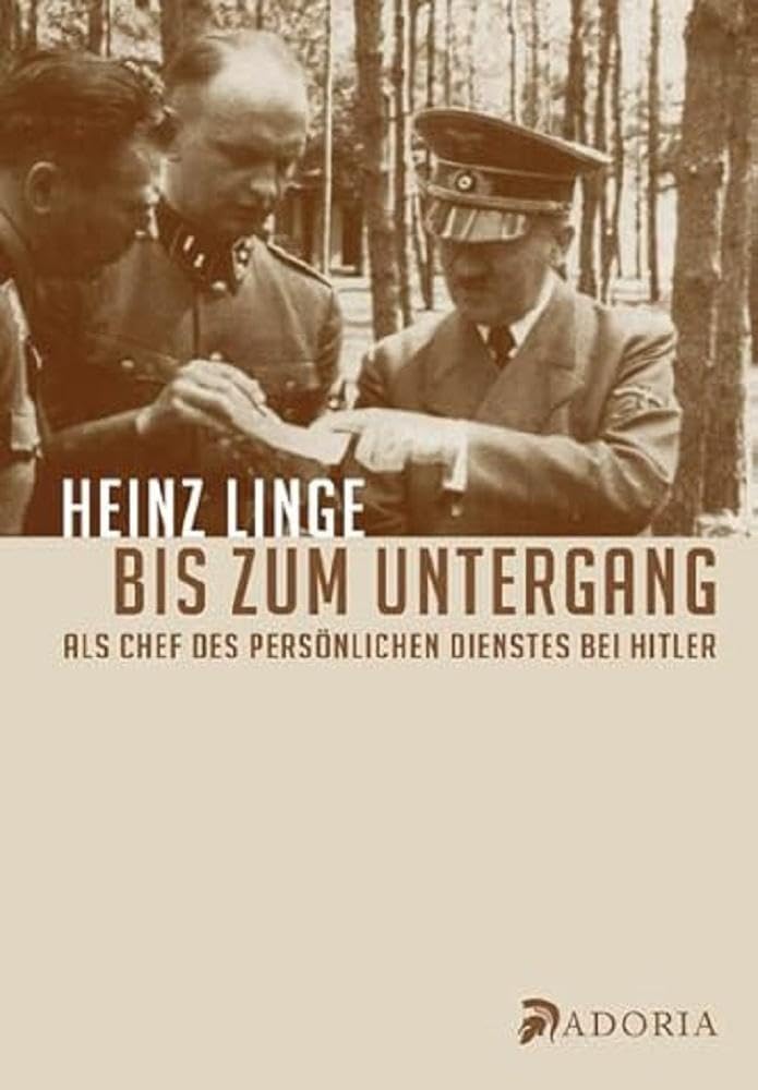 Bis zum Untergang: Als Chef des Persönlichen Dienstes bei Hitler Social Sciences