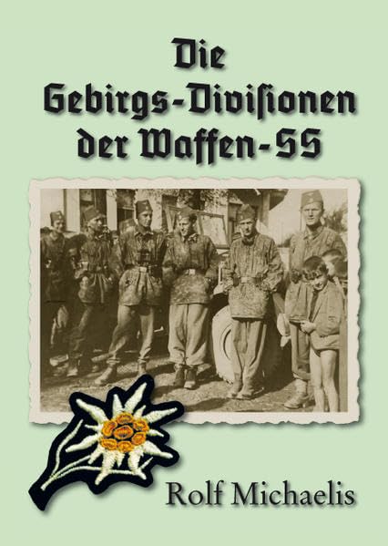 Die Gebirgs-Divisionen der Waffen-SS Politics & History
