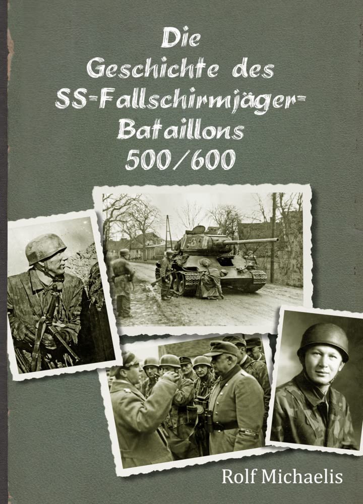 Die Geschichte des SS-Fallschirmjäger-Bataillons 500/600 Social Sciences