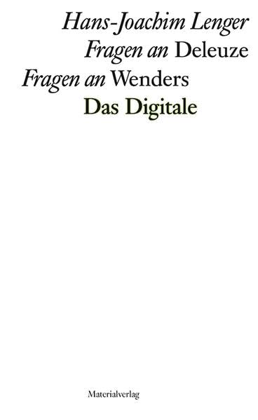 Fragen an Deleuze | Fragen an Wenders: Das Digitale Film, Art & Culture