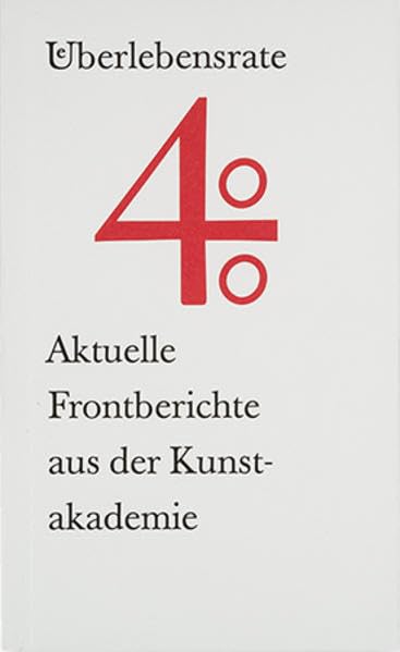 Überlebensrate 4%: Aktuelle Frontberichte aus der Kunstakademie Film, Art & Culture
