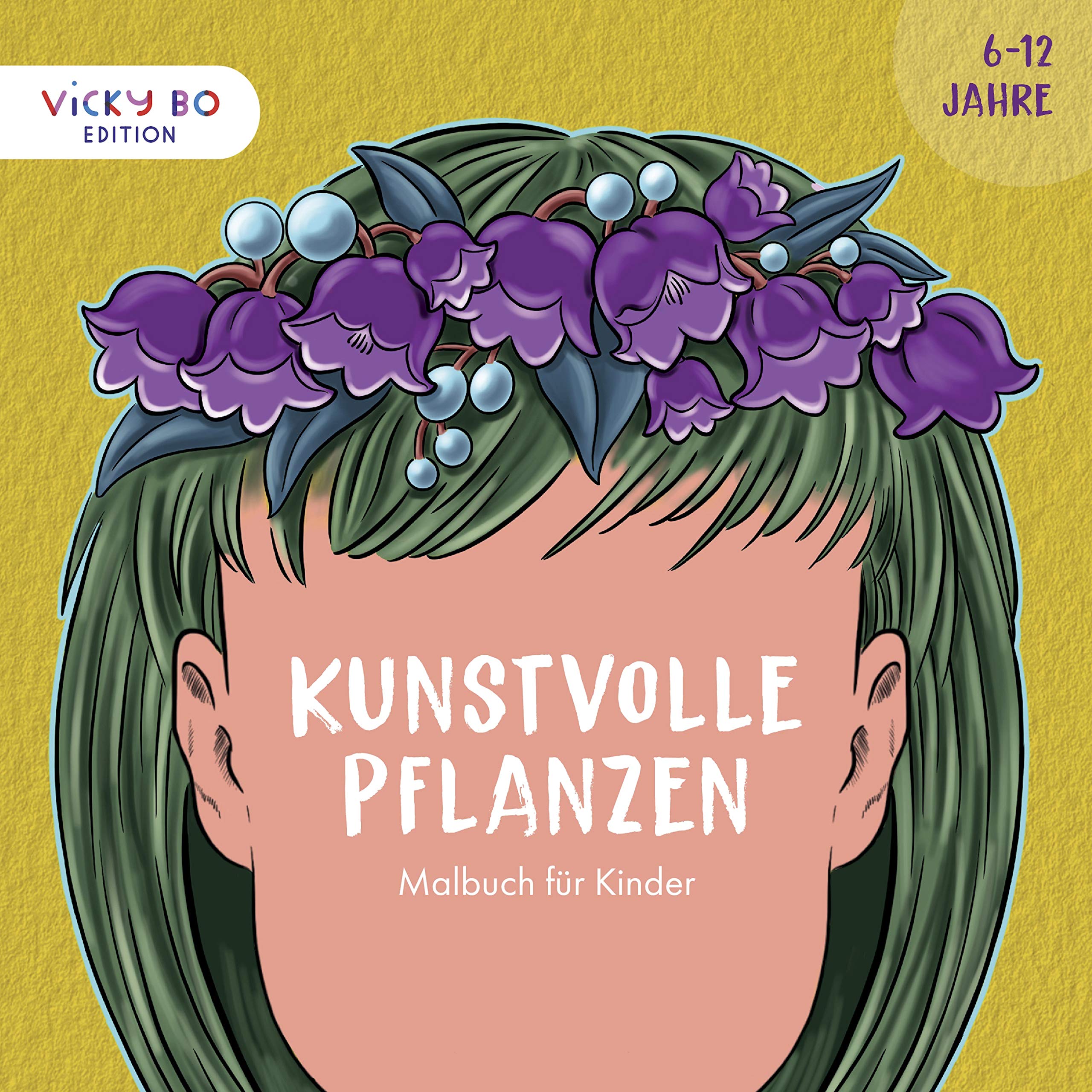 Kunstvolle Pflanzen - Malbuch für Kinder. 6-12 Jahre (Vicky Bo Edition) Film, Art & Culture