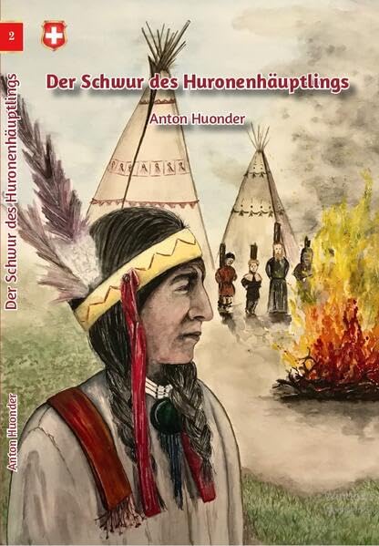 Der Schwur des Huronenhäuptlings (Historische Romane) Books