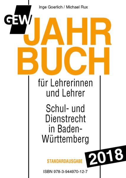 GEW-Jahrbuch 2018: Handbuch des Schul- und Dienstrechts in Baden-Württemberg Law
