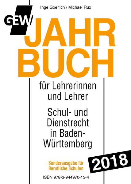 GEW-Jahrbuch 2018 Berufl. Schulen: Handbuch des Schul- und Dienstrechts in Baden-Württemberg Law
