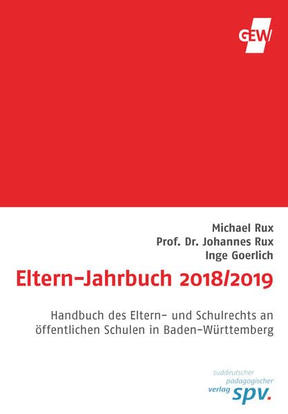 Eltern-Jahrbuch 2018/2019: Handbuch für Eltern und Elternbeiräte in Baden-Württemberg Reference Books