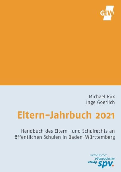 Eltern-Jahrbuch 2021/2022: Handbuch für Eltern und Elternbeiräte in Baden-Württemberg Reference Books