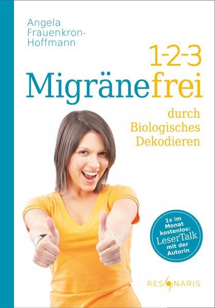 1-2-3 Migränefrei durch Biologisches Dekodieren Health, Nutrition & Fitness
