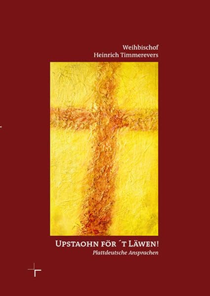 Upstaohn för't Läwen: Plattdeutsche Ansprachen Religion & Esotericism