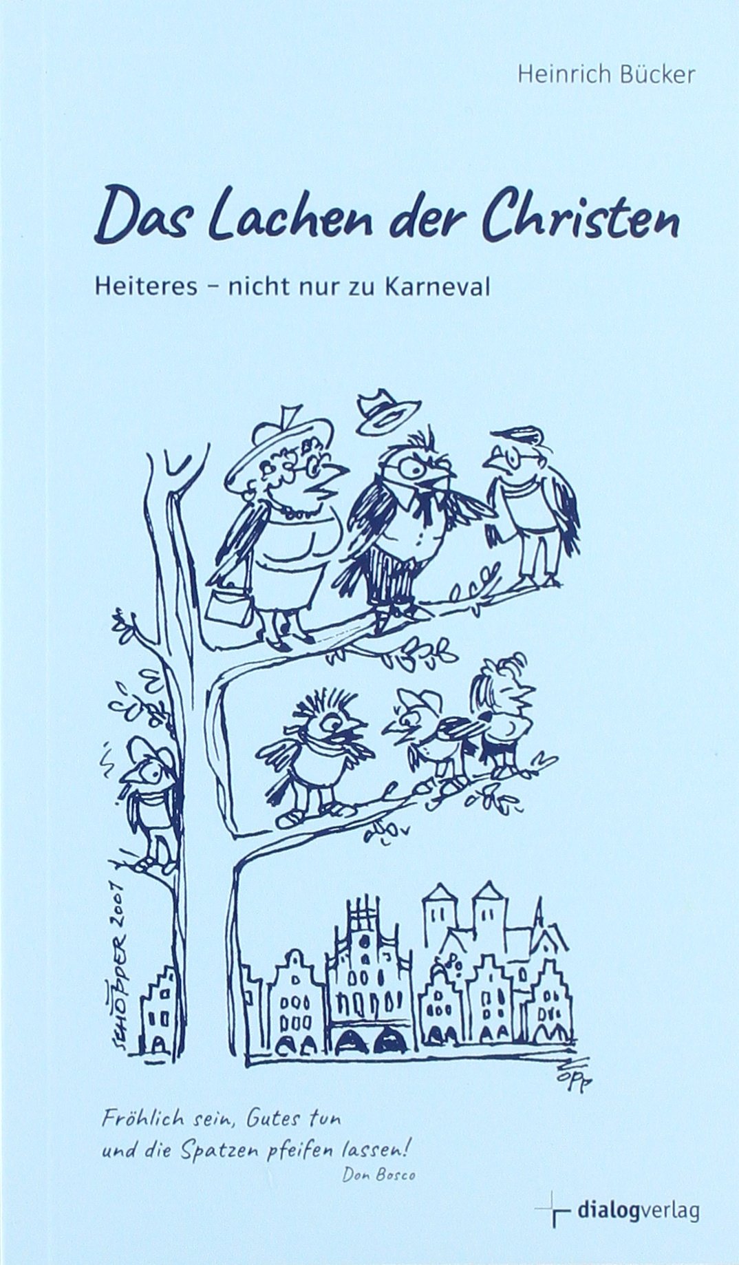 Das Lachen der Christen: Heiteres - nicht nur zu Karneval Religion & Esotericism