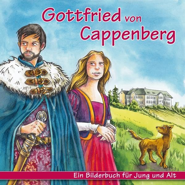 Gottfried von Cappenberg: Ein Bilderbuch für Jung und Alt Politics & History