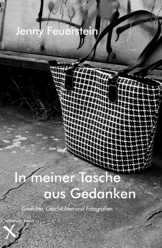 In meiner Tasche aus Gedanken: Gedichte, Geschichten und Fotografien Poetry