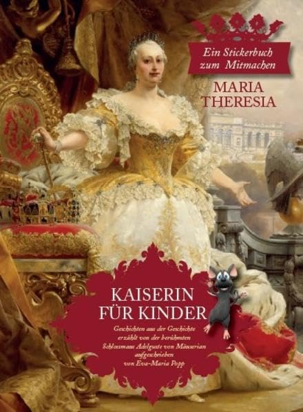 KAISERIN FÜR KINDER - Maria Theresia Children's books