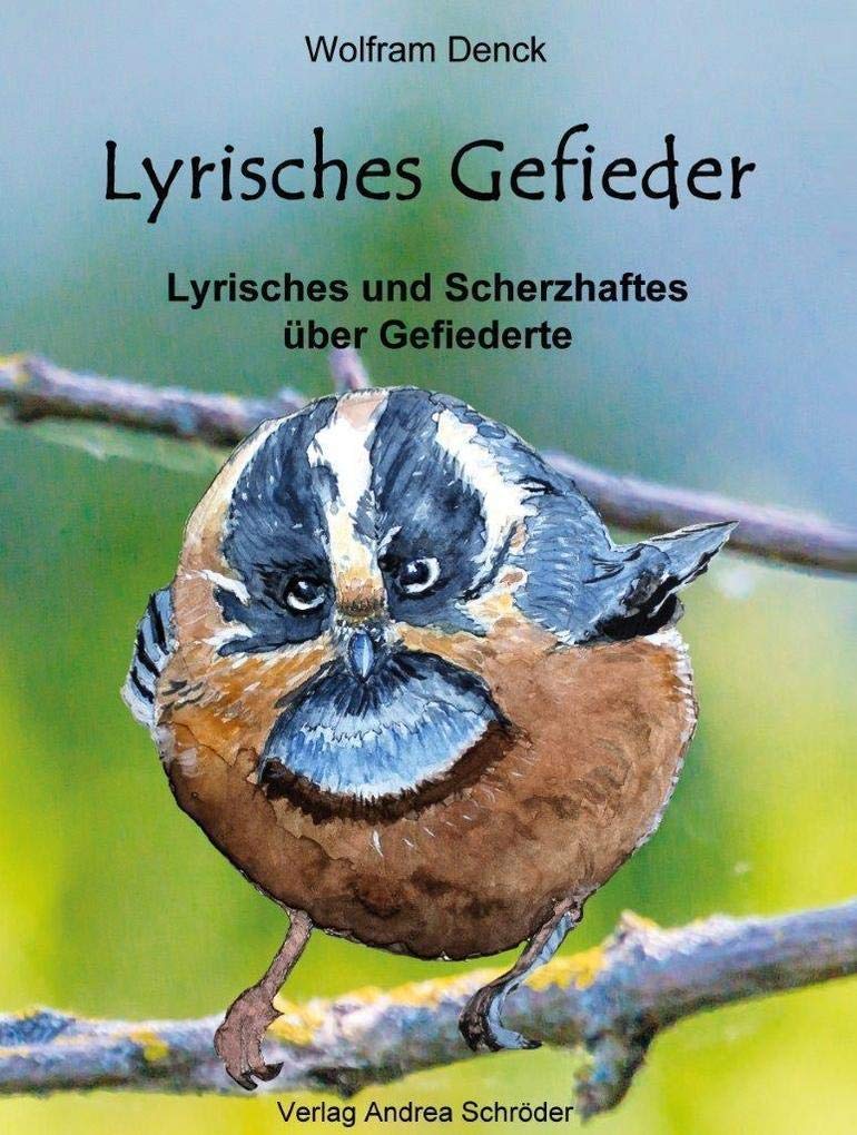 Lyrisches Gefieder: Lyrisches und Scherzhaftes über Gefiederte (Poesie aus dem Tierreich) Contemporary literature