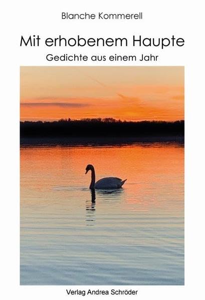 Mit erhobenem Haupte: Gedichte aus einem Jahr Poetry