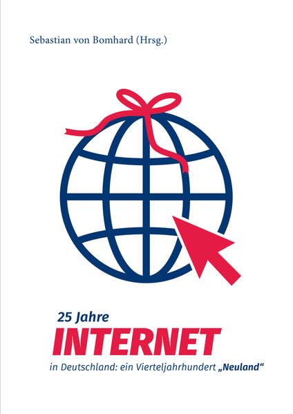 25 Jahre Internet in Deutschland: ein Vierteljahrhundert Neuland book