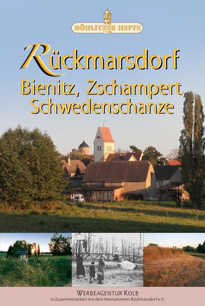 Rückmarsdorf: und Bienitz, Zschampert, Schwedenschanze (Böhlitzer Hefte) Politics & History