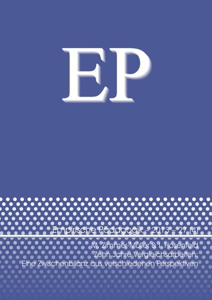 Empirische Pädagogik - 2013 - 27 (4). Zehn Jahre Vergleichsarbeiten: Eine Zwischenbilanz aus verschiedenen Perspektiven Books