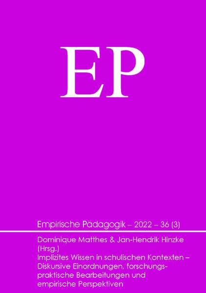 Implizites Wissen in schulischen Kontexten: Diskursive Einordnungen, forschungspraktische Bearbeitungen und empirische Perspektiven (Empirische Pädagogik) Parents & Children