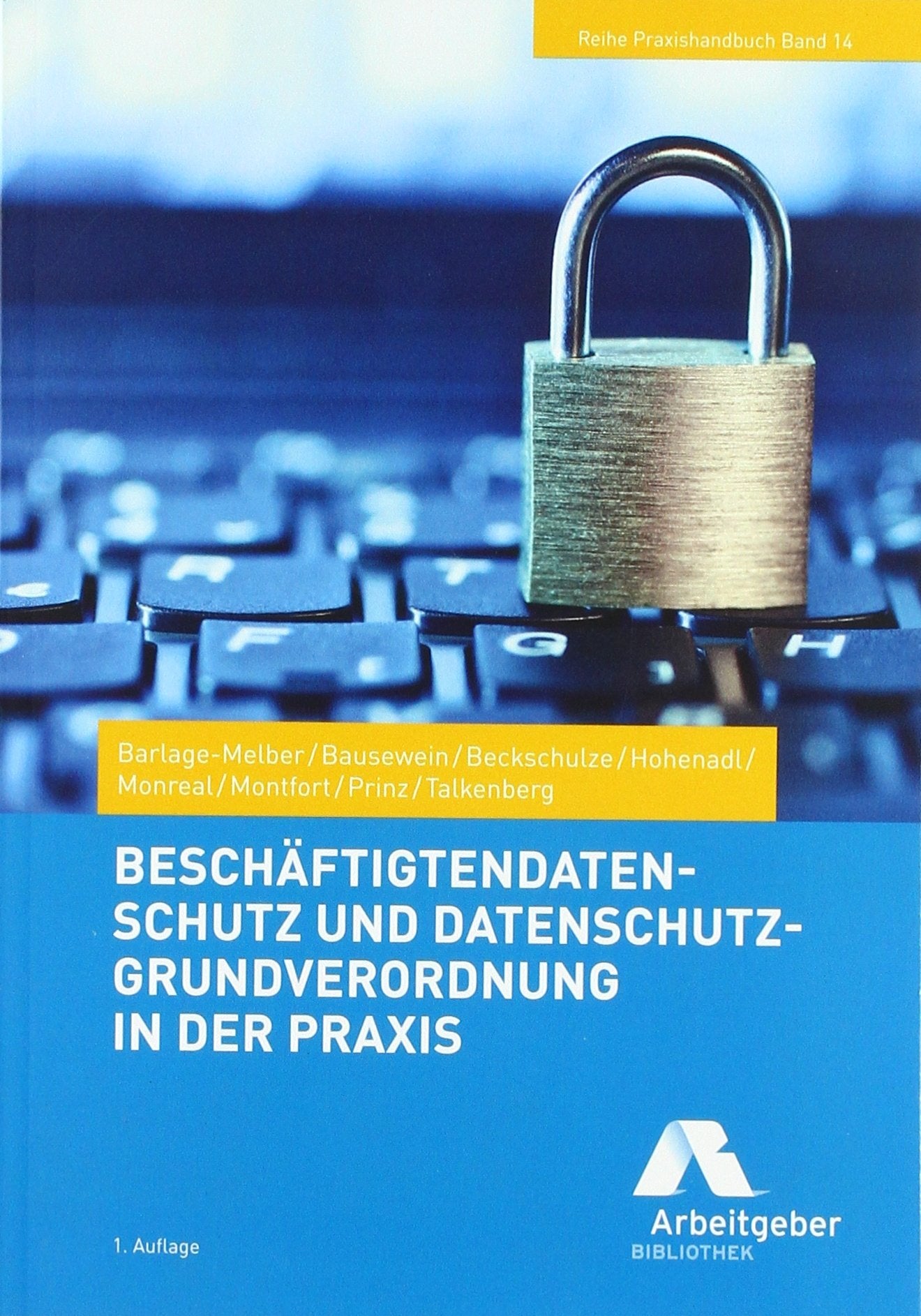 Beschäftigtendatenschutz und Datenschutz-Grundverordnung in der Praxis Law