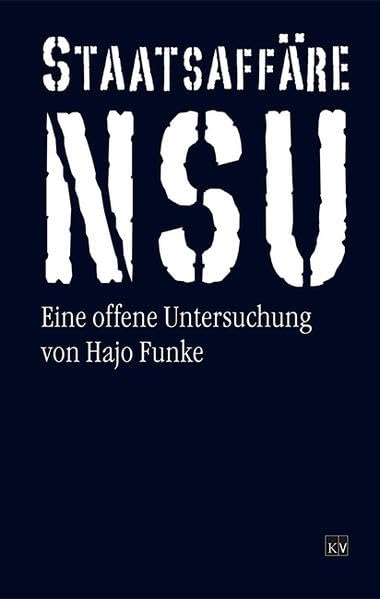 Staatsaffäre NSU. Eine offene Untersuchung Law