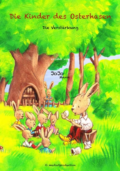 Die Kinder des Osterhasen: Die Verstärkung (Die Osterhasen / Die Wahrheit über die Osterhasen) - Mann, Jojo book