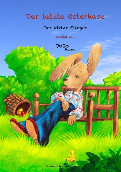 Der letzte Osterhase: Der kleine Flieger (Die Osterhasen: Die Wahrheit über die Osterhasen) Contemporary literature