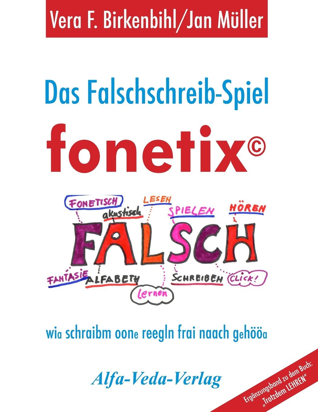 Das Falschschreib-Spiel fonetix: Wir schreiben ohne Regeln frei nach Gehör Learning & Reference