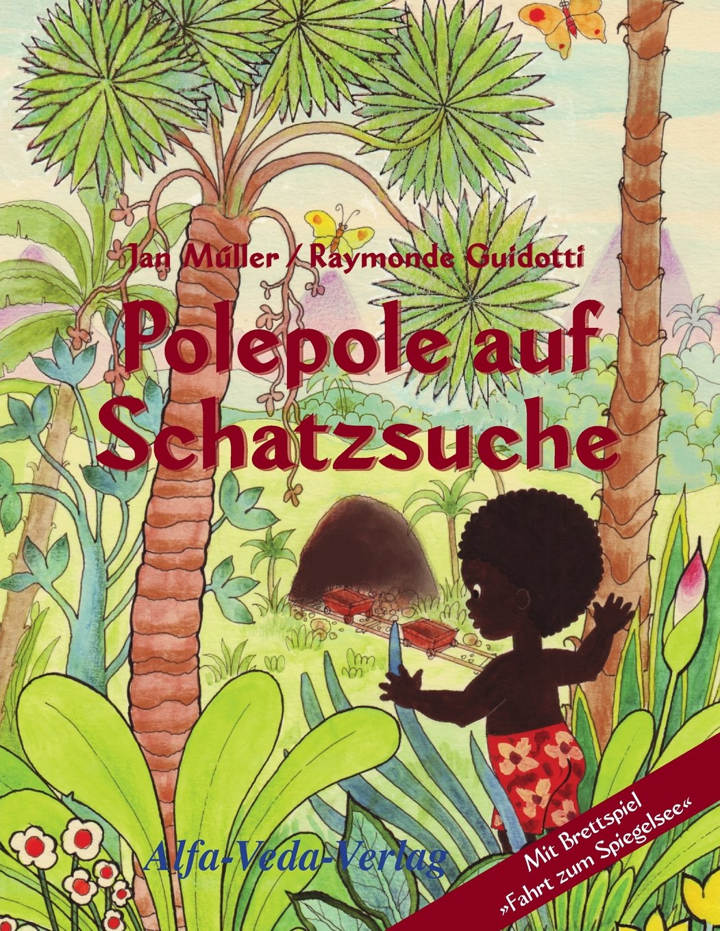 Polepole auf Schatzsuche: Ein Märchen der Morgenröte / mit Brettspiel "Fahrt zum Spiegelsee" Fairy Tales & Legends