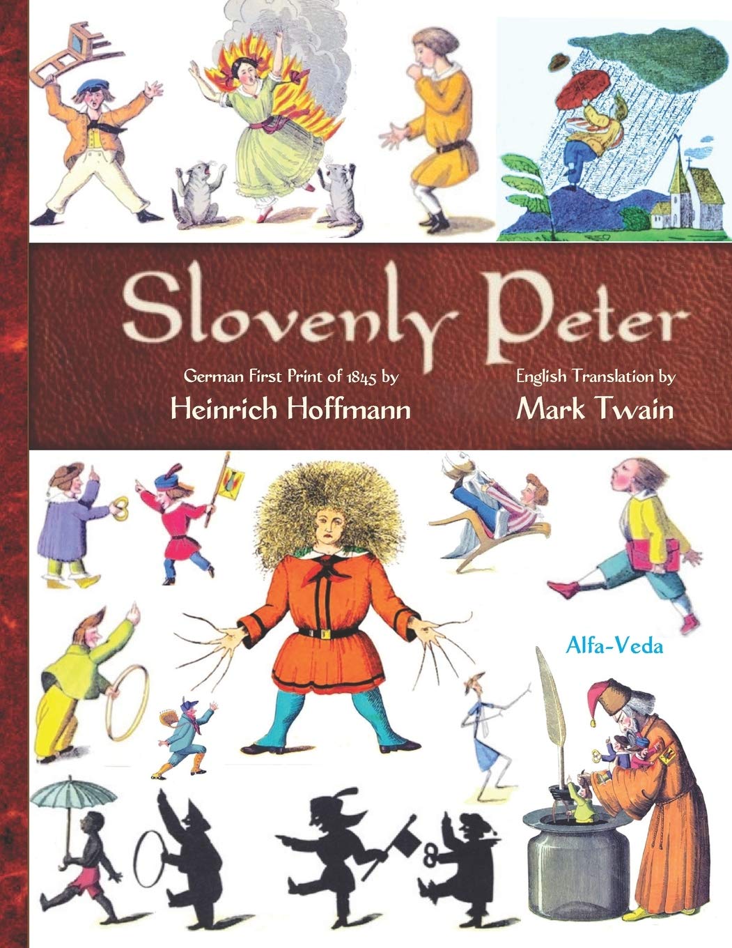 Slovenly Peter: German First Print of 1845 and English Translation (Classics for Consciousness-Based Education, Band 2) Classics