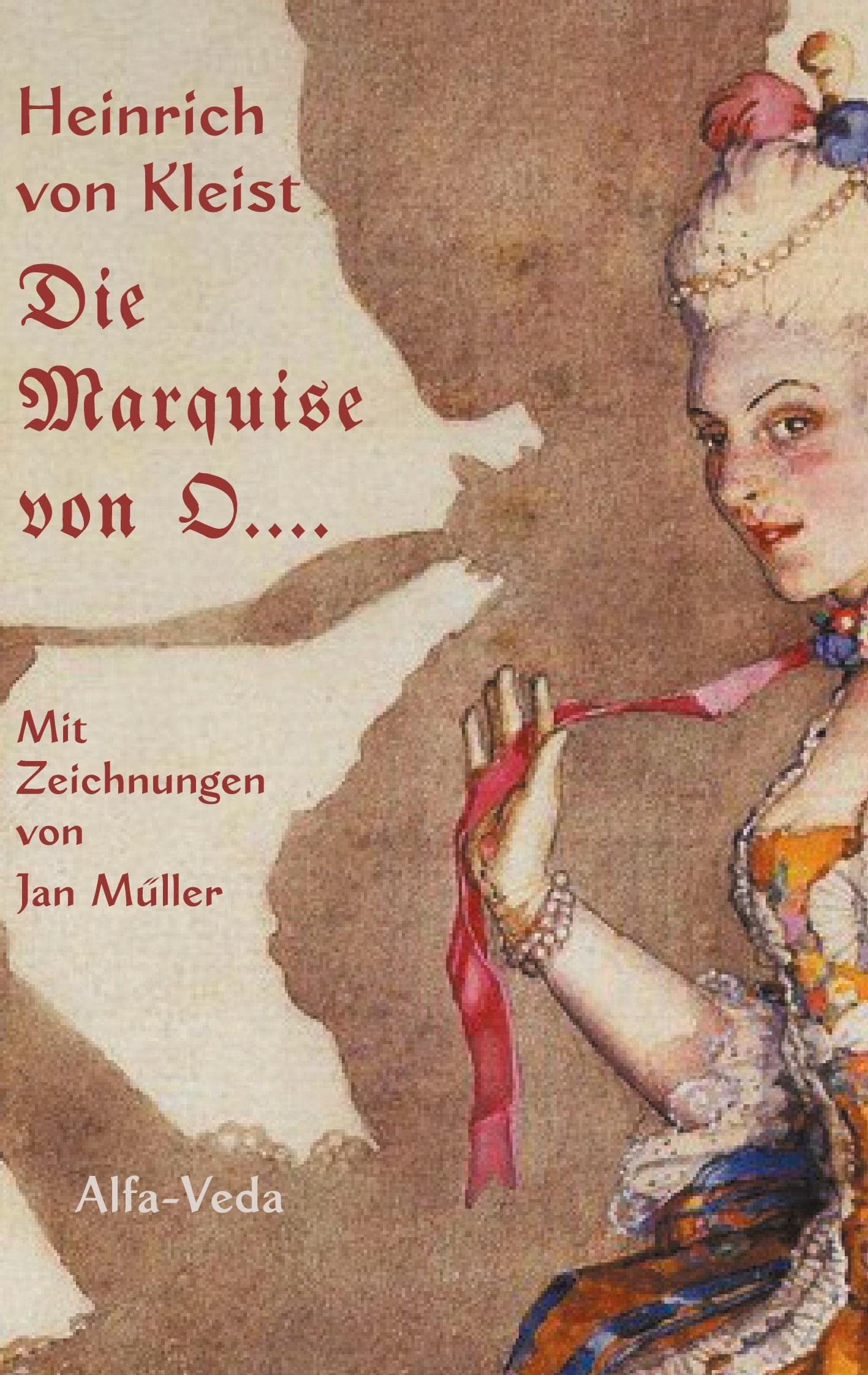 Die Marquise von O….: Mit Zeichnungen von Jan Müller Classics