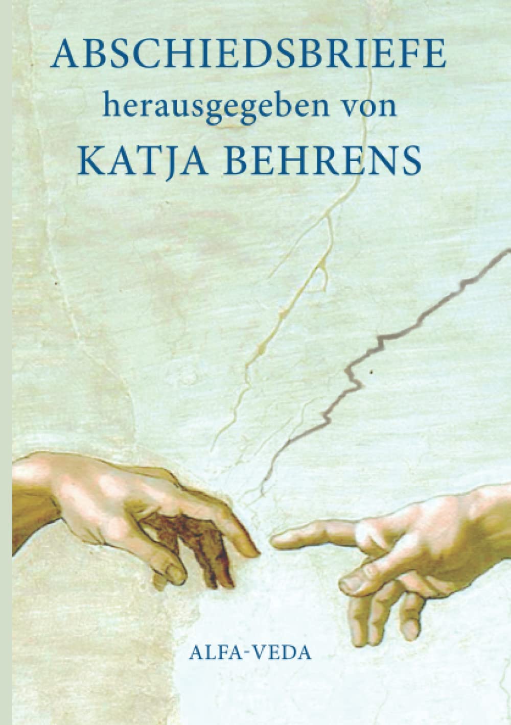 Abschiedsbriefe: Herausgegeben von Katja Behrens Essays & Short Stories