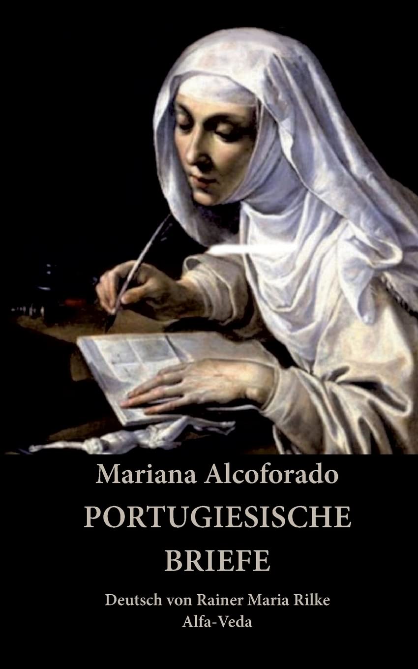 Portugiesische Briefe: Deutsch von Rainer Maria Rilke Essays & Short Stories